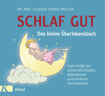 Bild zu Schlaf gut - Das kleine Überlebensbuch von Croos-Müller, Claudia 