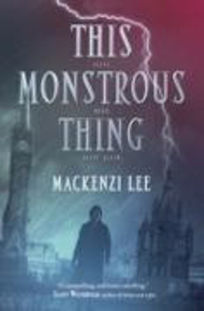 Bild zu This Monstrous Thing (eBook) von Lee, Mackenzi