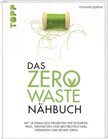 Bild zu Das Zero-Waste-Nähbuch von Gaßner, Manuela