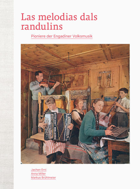 Bild zu Las melodias dals randulins von Erni, Jachen (Hrsg.)