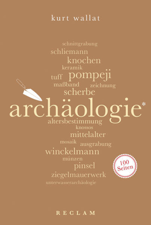 Bild zu Archäologie. 100 Seiten von Wallat, Kurt
