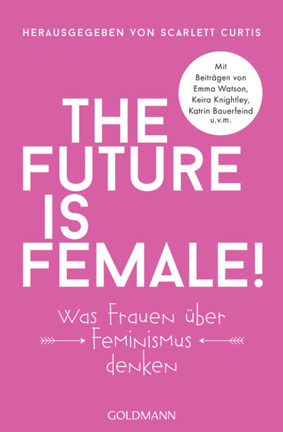 Bild zu The future is female! von Curtis, Scarlett (Hrsg.) 
