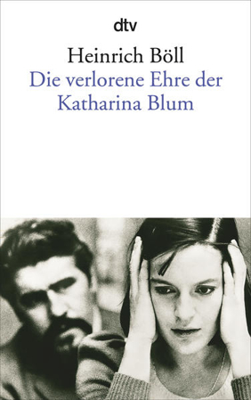Bild zu Die verlorene Ehre der Katharina Blum von Böll, Heinrich