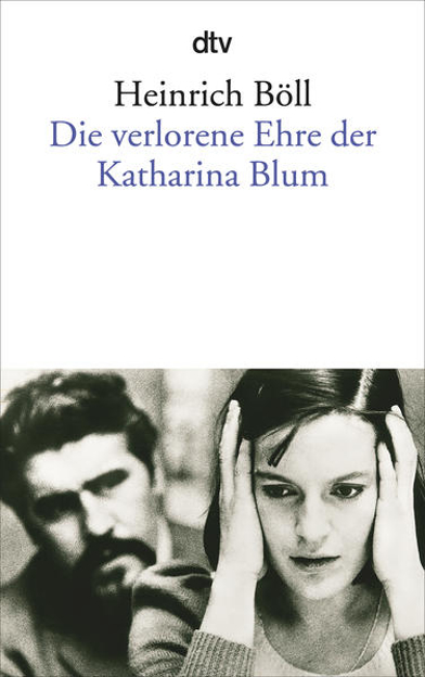 Bild zu Die verlorene Ehre der Katharina Blum von Böll, Heinrich