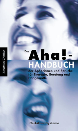 Bild zu Das Aha!-Handbuch der Aphorismen und Sprüche Therapie, Beratung und Hängematte von Trenkle, Bernhard