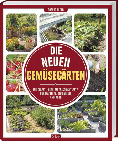 Bild zu Die neuen Gemüsegärten von Elger, Robert 