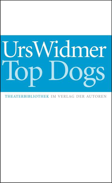 Bild zu Top Dogs von Widmer, Urs