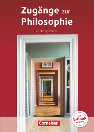 Bild zu Zugänge zur Philosophie, Aktuelle Ausgabe, Einführungsphase, Schulbuch von Henke, Roland Wolfgang 