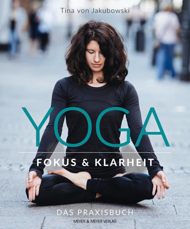 Bild zu Yoga - Fokus und Klarheit von von Jakubowski, Tina