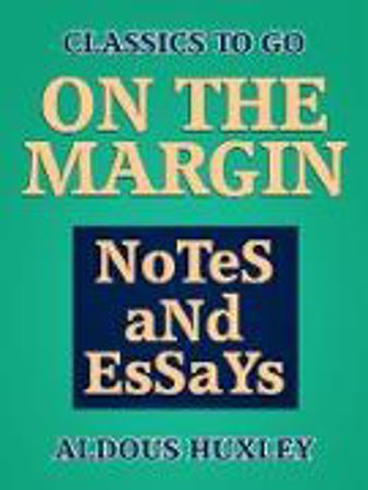 Bild zu On the Margin: Notes and Essays (eBook) von Huxley, Aldous