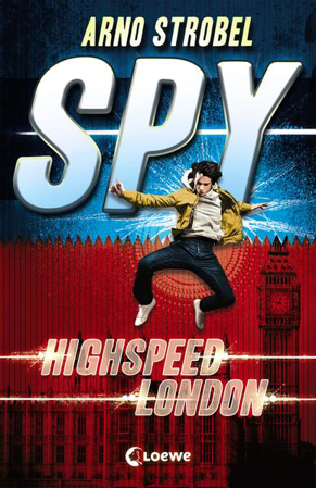 Bild zu SPY (Band 1) - Highspeed London von Strobel, Arno 