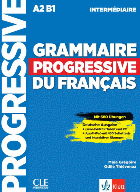 Bild zu Grammaire progressive du français - Niveau intermédiaire - Deutsche Ausgabe von Grégoire, Maïa 