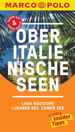 Bild zu MARCO POLO Reiseführer Oberitalienische Seen, Lago Maggiore, Luganer See, Comer von Steiner, Jürg 