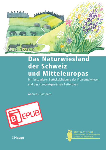 Bild zu Das Naturwiesland der Schweiz und Mitteleuropas (eBook) von Bosshard, Andreas