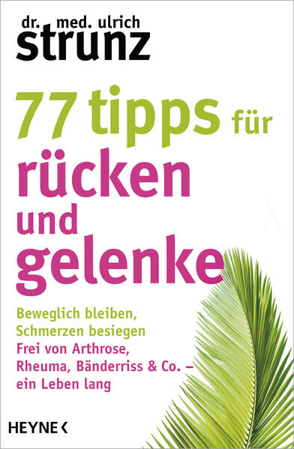 Bild zu 77 Tipps für Rücken und Gelenke von Strunz, Ulrich