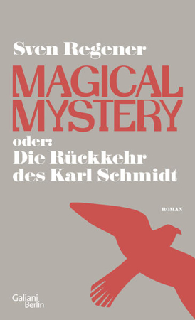 Bild zu Magical Mystery oder: Die Rückkehr des Karl Schmidt von Regener, Sven