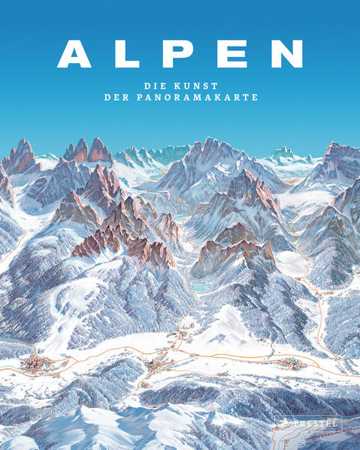 Bild zu Alpen. Die Kunst der Panoramakarte von Dauer, Tom