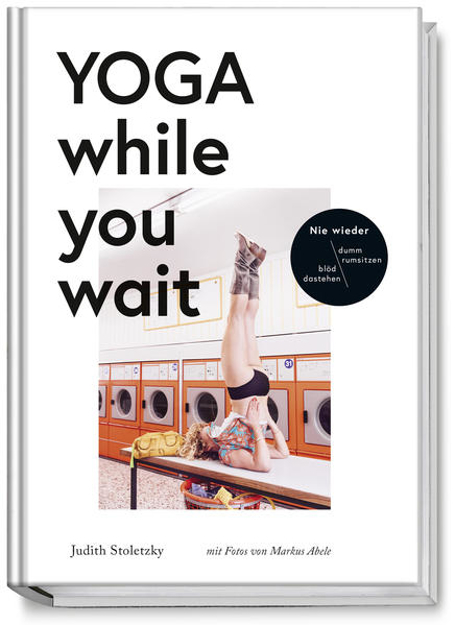Bild zu Yoga while you wait von Stoletzky, Judith 