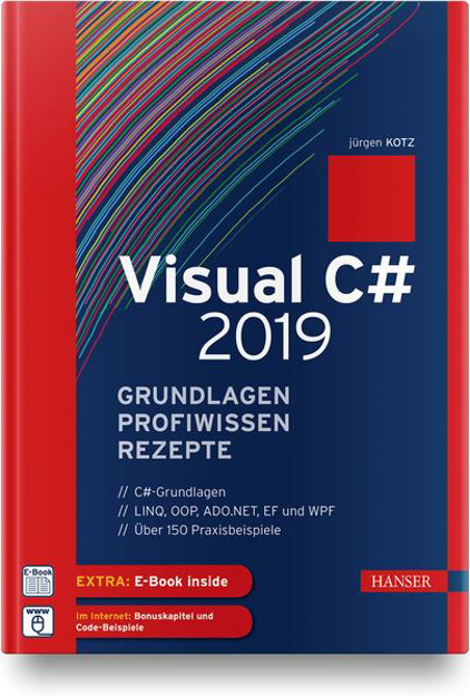 Bild zu Visual C# 2019 - Grundlagen, Profiwissen und Rezepte von Kotz, Jürgen