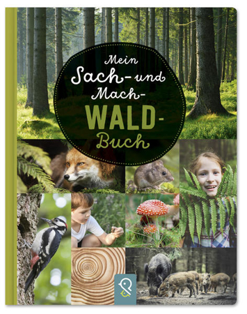Bild zu Mein Sach- und Mach-Wald-Buch von Kastenhuber, Bobby (Hrsg.)