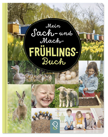 Bild zu Mein Sach- und Mach-Frühlings-Buch von Kastenhuber, Bobby (Hrsg.)
