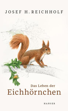 Bild zu Das Leben der Eichhörnchen von Reichholf, Josef H. 