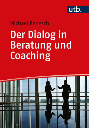 Bild zu Der Dialog in Beratung und Coaching von Benesch, Michael