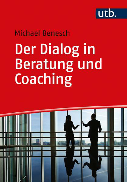 Bild zu Der Dialog in Beratung und Coaching von Benesch, Michael