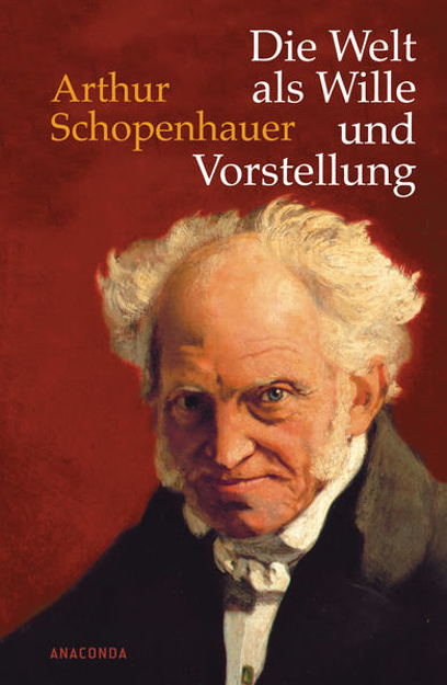 Bild zu Die Welt als Wille und Vorstellung von Schopenhauer, Arthur