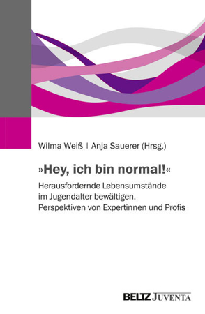 Bild zu »Hey, ich bin normal!« von Weiß, Wilma (Hrsg.) 