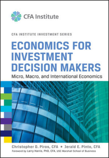 Bild zu Economics for Investment Decision Makers von Piros, Christopher D. (PNC Financial Services Group, Inc) 