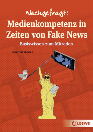 Bild zu Nachgefragt: Medienkompetenz in Zeiten von Fake News von Theisen, Manfred 
