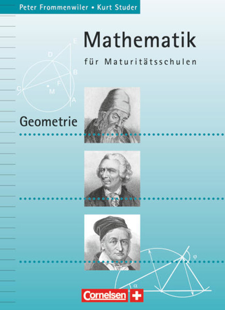 Bild zu Mathematik für Maturitätsschulen, Deutschsprachige Schweiz, Geometrie, Aufgabensammlung von Frommenwiler, Peter 