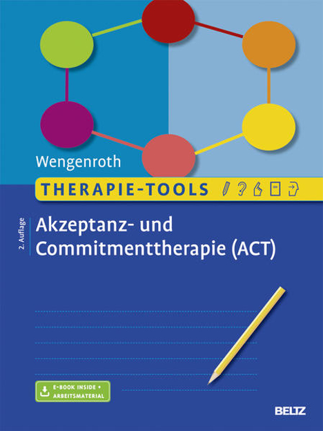 Bild zu Therapie-Tools Akzeptanz- und Commitmenttherapie von Wengenroth, Matthias