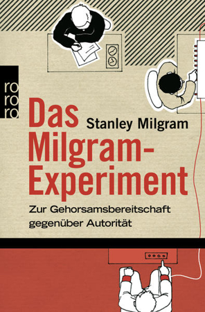 Bild zu Das Milgram-Experiment von Milgram, Stanley 