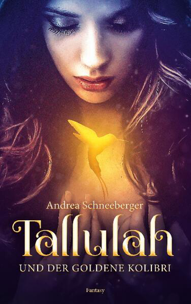 Bild zu Tallulah und der goldene Kolibri von Schneeberger, Andrea