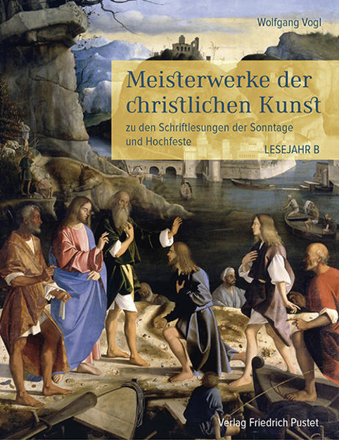 Bild zu Meisterwerke der christlichen Kunst. Lesejahr B von Vogl, Wolfgang