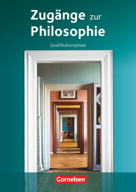 Bild zu Zugänge zur Philosophie, Aktuelle Ausgabe, Qualifikationsphase, Schulbuch von Henke, Roland Wolfgang 