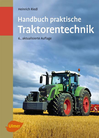 Bild zu Handbuch praktische Traktorentechnik von Riedl, Heinrich
