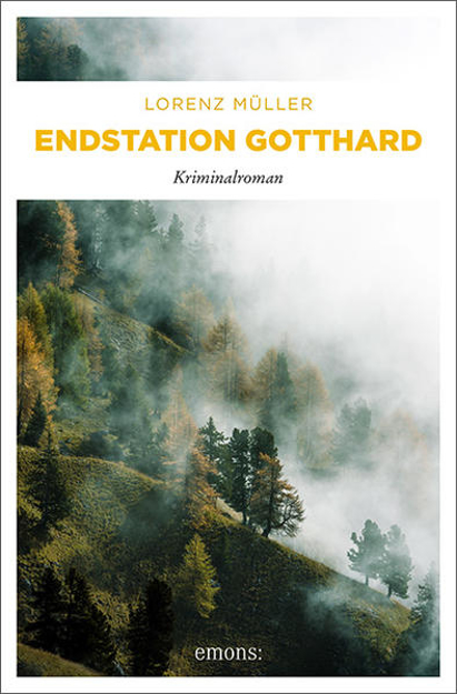 Bild zu Endstation Gotthard von Müller, Lorenz