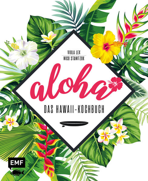 Bild zu Aloha - Das Hawaii-Kochbuch von Lex, Viola 