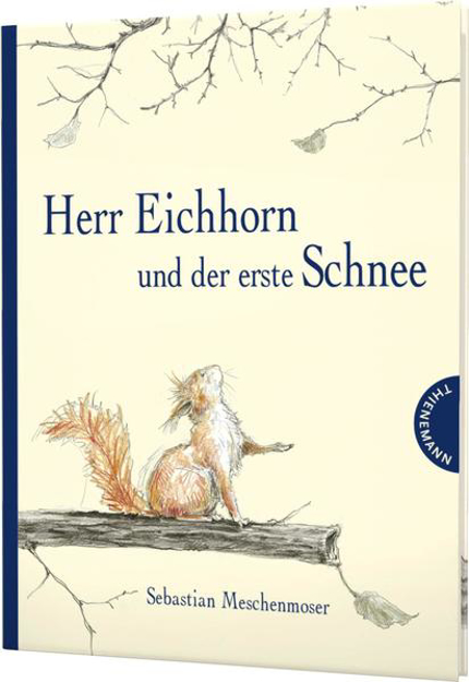 Bild zu Herr Eichhorn: Herr Eichhorn und der erste Schnee von Meschenmoser, Sebastian
