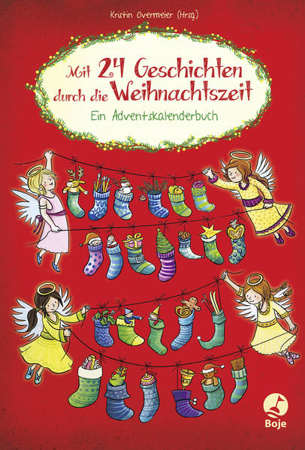 Bild zu Mit 24 Geschichten durch die Weihnachtszeit von Overmeier, Kristin (Hrsg.) 