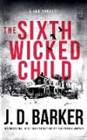 Bild zu The Sixth Wicked Child von Barker, J. D.