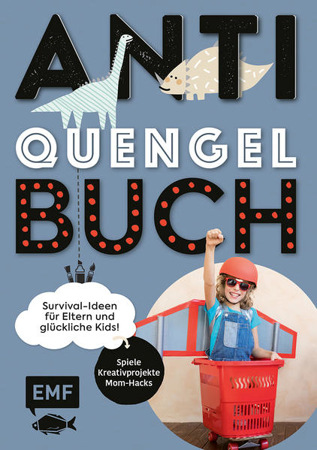 Bild zu Anti-Quengel-Buch - Survival-Ideen für Eltern und glückliche Kids von Müller, Sabrina