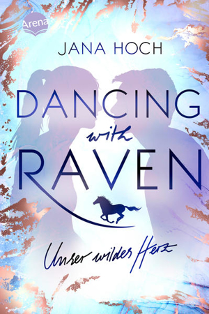 Bild zu Dancing with Raven. Unser wildes Herz von Hoch, Jana