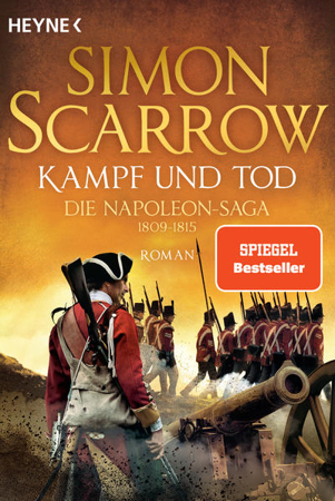 Bild zu Kampf und Tod - Die Napoleon-Saga 1809 - 1815 von Scarrow, Simon 