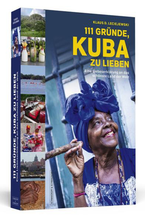 Bild zu 111 Gründe, Kuba zu lieben von Leciejewski, Klaus D.