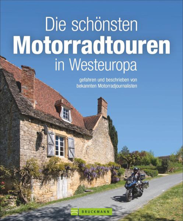 Bild zu Die schönsten Motorradtouren in Westeuropa von Deleker, Jo 