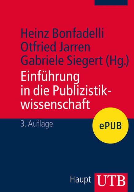 Bild zu Einführung in die Publizistikwissenschaft (eBook) von Bonfadelli, Heinz (Hrsg.) 